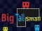 Oyunu Big Tall Small çevrimiçi