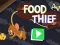Oyunu Food Thief çevrimiçi