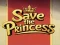 Oyunu Save the Princess çevrimiçi