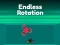 Oyunu Endless Rotation çevrimiçi