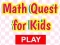 Oyunu Math Quest For Kids çevrimiçi
