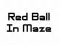 Oyunu Red Ball In Maze çevrimiçi