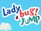 Oyunu Lady Bug! Jump çevrimiçi