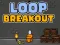 Oyunu Loop Breakout çevrimiçi