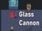 Oyunu Glass Cannon çevrimiçi