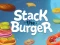 Oyunu Stack The Burger çevrimiçi