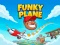 Oyunu Funky Plane çevrimiçi
