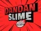 Oyunu DanDan Slime çevrimiçi