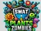 Oyunu SWAT & Plants vs Zombies çevrimiçi
