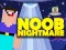 Oyunu Noob Nightmare Arcade çevrimiçi