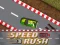 Oyunu Speed Rush çevrimiçi