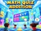 Oyunu Math Quiz Addition çevrimiçi