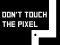 Oyunu Don't touch the pixel çevrimiçi