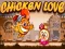 Oyunu Chicken Love çevrimiçi