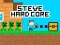 Oyunu Steve Hard Core çevrimiçi