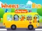 Oyunu Wheels On The Bus çevrimiçi