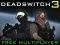 Oyunu Deadswitch 3 çevrimiçi