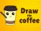 Oyunu Draw The Coffee çevrimiçi