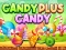 Oyunu Candy Plus Candy çevrimiçi