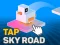 Oyunu Tap Sky Road çevrimiçi