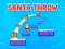 Oyunu Santa Throw çevrimiçi