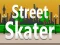 Oyunu Street Skater çevrimiçi