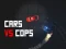 Oyunu Car Vs Cops çevrimiçi