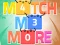 Oyunu Match Me More çevrimiçi