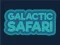 Oyunu Galactic Safari çevrimiçi