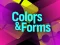 Oyunu Colors & Forms çevrimiçi