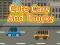 Oyunu Cute Cars and Trucks çevrimiçi
