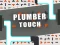 Oyunu Plumber touch çevrimiçi