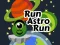Oyunu Run Astro Run çevrimiçi