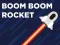 Oyunu Boom Boom Rocket çevrimiçi