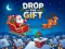 Oyunu Drop The Gift çevrimiçi