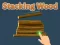 Oyunu Stacking Wood çevrimiçi