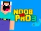 Oyunu Noob vs Pro 3 çevrimiçi