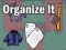 Oyunu Organize It çevrimiçi