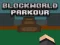 Oyunu BlockWorld Parkour çevrimiçi