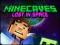 Oyunu Minecaves Lost in Space çevrimiçi