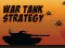 Oyunu War Tank Strategy çevrimiçi