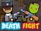 Oyunu Death Fight çevrimiçi