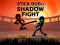 Oyunu Stick Duel: Shadow Fight çevrimiçi