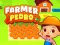 Oyunu Farmer Pedro çevrimiçi