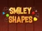 Oyunu Smiley Shapes çevrimiçi