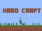 Oyunu Hard Craft çevrimiçi