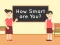 Oyunu How Smart Are You çevrimiçi