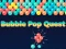 Oyunu Bubble Pop Quest çevrimiçi