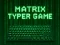 Oyunu Matrix Typer çevrimiçi