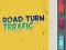 Oyunu Road Turn Trrafic çevrimiçi